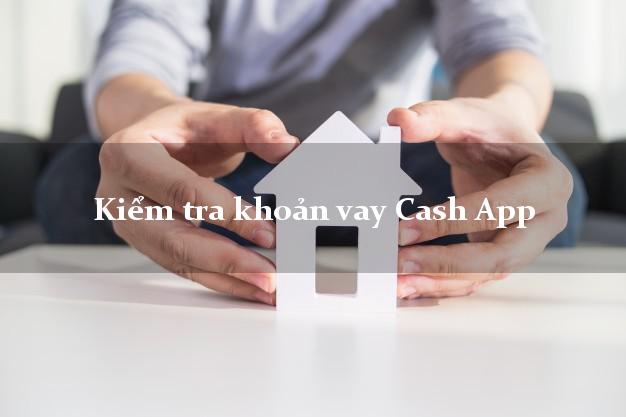 Kiểm tra khoản vay Cash App